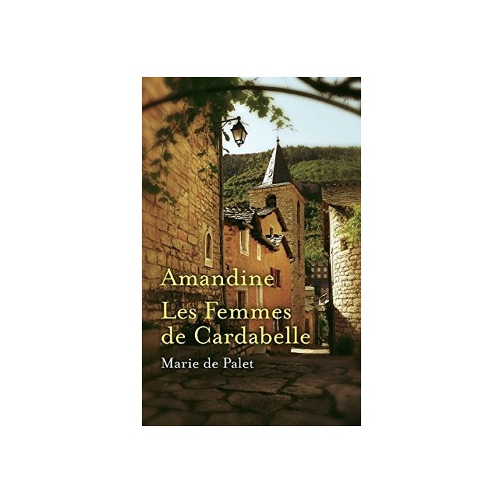 AMANDINE - LES FEMMES DE CARDABELLE.